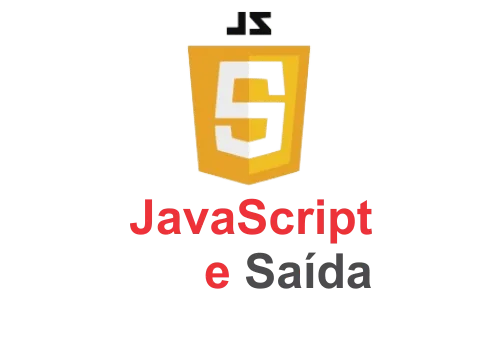 Comandos de Entrada e Saída em JavaScript: Guia Completo para Iniciantes Comandos de Entrada e Saída em JavaScript: Guia Completo para Iniciantes